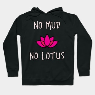 No Mud No Lotus Zen Meditation Hoodie